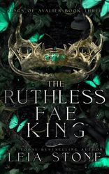The Ruthless Fae King by Leia Stone - eBook - Magic, Paranormal, Paranormal Romance, Romance, Fae, Fantasy, Fantasy