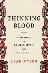 Thinning Blood: A Memoir of Family, Myth, and Identity by Leah Myers - eBook - Historical, History, Memoir, Nonfiction