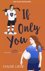 If Only You by Chloe Liese - eBook - Romance, Sports, Sports Romance, Adult, Contemporary, Contemporary Romance, Fiction