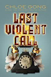 Last Violent Call: A Foul Thing - This Foul Murder by Chloe Gong - eBook - Historical, Historical Fiction, Mystery