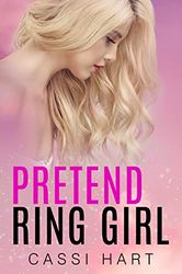 Pretend Ring Girl by Cassi Hart Download - Book 3 in the Seeing Double Twin Sister Series