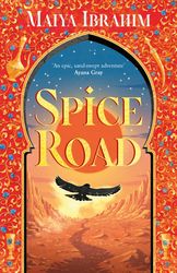 Spice Road by Maiya Ibrahim Download - High Fantasy, Magic, Mythology, Young Adult, Young Adult Fantasy, Fantasy