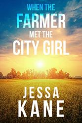 When the Farmer Met the City Girl by Jessa Kane Download - Novella, Romance, Adult Fiction, Contemporary, Erotica