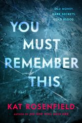 You Must Remember This A Novel by Kat Rosenfield Download