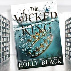 The Wicked King (The Folk of the Air Book 2)