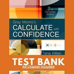 Test Bank for Gray Morris's Calculate with Confidence, Canadian Edition, 2nd Edition by Killian, 9780323695718