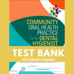 Test Bank for Community Oral Health Practice for the Dental Hygienist , 4th Edition by Beatty, 9780323355254