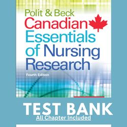 Test Bank for Polit and Beck Canadian Essentials of Nursing Research, 4th Edition by Woo, 9781496301468
