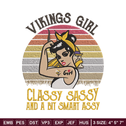 Vikings Girl Classy Sassy And A Bit Smart Assy embroidery design, Vikings embroidery, NFL embroidery, sport embroidery.