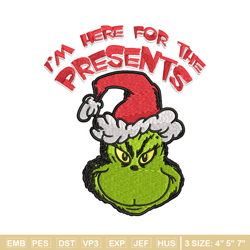 Grinch I'm Here For The Presents Embroidery design, Grinch christmas Embroidery, Grinch design, Instant download.