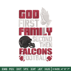 God first family second then Atlanta Falcons embroidery design, Falcons embroidery, NFL embroidery, sport embroidery.