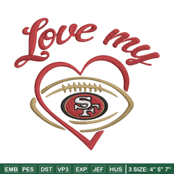 Love My San Francisco 49ers embroidery design, 49ers embroidery, NFL embroidery, sport embroidery, embroidery design