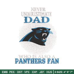 Never underestimate Dad Carolina Panthers embroidery design, Panthers embroidery, NFL embroidery, sport embroidery.