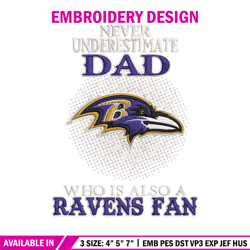 Never underestimate Dad Baltimore Ravens embroidery design, Ravens embroidery, NFL embroidery, sport embroidery.