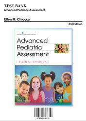 Test Bank for Advanced Pediatric Assessment, 3rd Edition by Chiocca, 9780826150110, Covering Chapters 1-26
