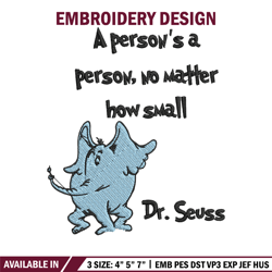 A person's a person, no matter how small Embroidery Design, Dr seuss Embroidery, Embroidery File, Digital download. (2)