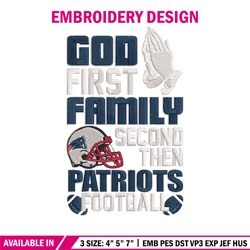 God first family second then Patriots embroidery design, Patriots embroidery, NFL embroidery, logo sport embroidery.