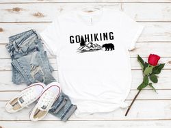 Hiking Shirt, Camping Shirt, Go Hiking Bear Kills You