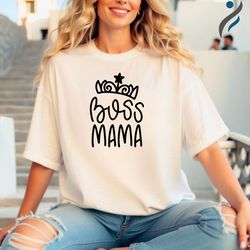 Boss Mama With Crown Logo Shirt, Boss Mom Shirt, Mothers Day Gift