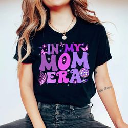 In My Girl Mom Era T-Shirt, Girl Mama T-shirt, Mothers Day Gift