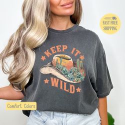 Keep It Wild Graphic Tee, Western Tee, Cowboy T-shirt
