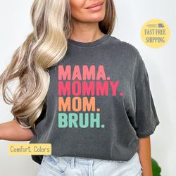Mama Mommy Mom Bruh Shirt, Funny Mom T-shirt, Mama Tshirt