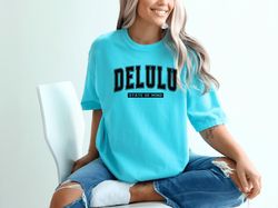 Delulu State of Mind Shirt, In my Delulu Er, Unisex Shirt