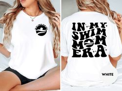 In My Swim Mom Era T-shirt, Swim Mom Sweater, Swim Team Mom Shirt
