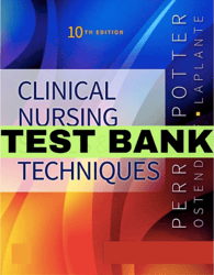 Latest 2023 Clinical Nursing Skills and Techniques 10th Edition Anne Griffin Perry Test bank | All Chapters