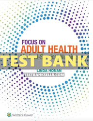 Test Bank for Focus on Adult Health: Medical-Surgical Nursing 2nd Edition by Linda Honan PDF | Instant Download