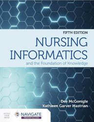 Latest 2023 Nursing Informatics and the Foundation of Knowledge 5th Edition McGonigle Test bank | All Chapters