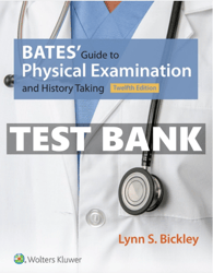 Latest 2023 Bates Guide to Physical Examination and History Taking, 12th Edition by Bickley Test bank | All Chapters