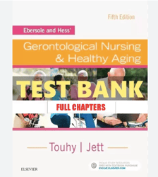 Test bank For Ebersole and Hess Gerontological Nursing and Healthy Aging 6th Edition By Theris chapter 1-28