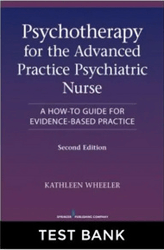 PSYCHOTHERAPY FOR THE ADVANCED PRACTICE PSYCHIATRIC NURSE- A HOW-TO GUIDE FOR EVIDENCE-BASED PRACTICE 2ND EDITION BY KAT
