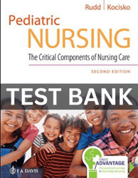 Test Bank for Pediatric Nursing The Critical Components of Nursing Care 2nd Edition Kathryn Rudd PDF | Instant Download