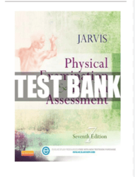 Physical Examination and Health Assessment 7th Edition Jarvis Test Bank