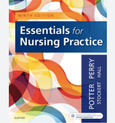 Test Bank For Essentials For Nursing Practice, 9th - 2019 All CTest Bank For Essentials For Nursing Practice, 9thhapters