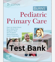 Test Bank for Burns' Pediatric Primary Care 7th Edition Dawn Lee Garzon PDF | Instant Download | Full Test Bank Included