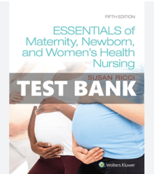 Essentials of Maternity Newborn and Women's Health Nursing 5th edition Test Bank