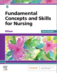 Fundamental Concepts and Skills for Nursing 6th Edition by Patricia Williams Test Bank