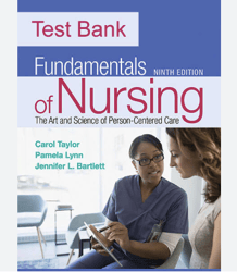 Test Bank Fundamentals of Nursing 9th Edition - Test Bank