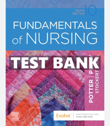 Complete Test Bank for Fundamentals of Nursing 10th Edition Test Bank All Chapters Included Fundamentals of Nursing.