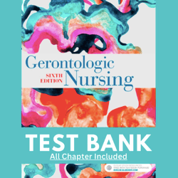 Gerontologic Nursing 6th Edition by Sue E. Meiner, Jennifer J. Yeager Test Bank