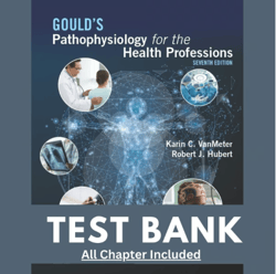 Test Bank for Gould's Pathophysiology for the Health Professions, 7th Edition VanMeter PDF | Instant Download | Full