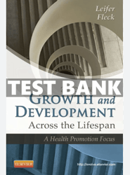 Growth and Development Across the Lifespan 2nd Edition Test Bank