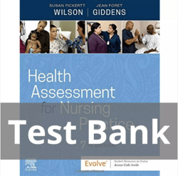 Test Bank For Health Assessment for Nursing Practice 7th Edition by Wilson