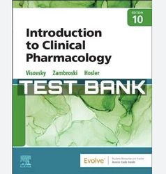 Test Bank for Introduction to Clinical Pharmacology 10th Edition by Visovsky Chapter 1-20