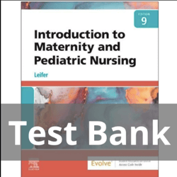 Test Bank for Introduction to Maternity and Pediatric Nursing 9th Edition BY Gloria Leifer | PDF Instant Download