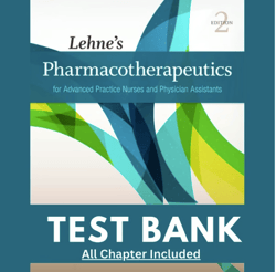 Lehne's Pharmacotherapeutics for Advanced Practice Nurses and Physician Assistants 2nd Edition ROSENTHAL TEST BANK. pdf