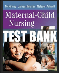 Maternal-Child Nursing 5th Edition by McKinney, James, Murray, Nelson, Ashwill Test Bank